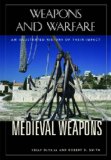 Medieval Weapons An Illustrated History of Their Impact  9781851095261 Front Cover