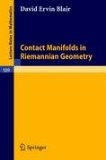 Contact Manifolds in Riemannian Geometry 1976 9783540076261 Front Cover
