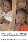 Pathologies of Power Health, Human Rights, and the New War on the Poor cover art