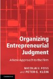 Organizing Entrepreneurial Judgment A New Approach to the Firm  9780521697262 Front Cover