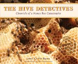 Hive Detectives Chronicle of a Honey Bee Catastrophe cover art