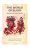 World of el Cid Chronicles of the Spanish Reconquest