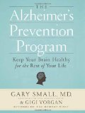 Alzheimer's Prevention Program Keep Your Brain Healthy for the Rest of Your Life  9780761165262 Front Cover