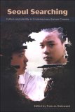 Seoul Searching Culture and Identity in Contemporary Korean Cinema  9780791472262 Front Cover