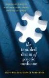 Troubled Dream of Genetic Medicine Ethnicity and Innovation in Tay-Sachs, Cystic Fibrosis, and Sickle Cell Disease cover art