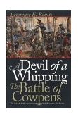 Devil of a Whipping The Battle of Cowpens