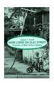 Hard Living on Clay Street Portraits of Blue Collar Families cover art