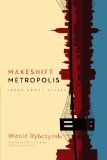 Makeshift Metropolis Ideas about Cities cover art