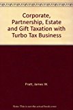 Corporate, Partnership, Estate and Gift Taxation with Turbo Tax Business 2nd 2007 9781426627262 Front Cover
