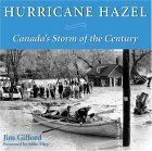 Hurricane Hazel Canada's Storm of the Century 2004 9781550025262 Front Cover