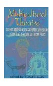 Multicultural Theatre Scenes and Monologs from New Hispanic, Asian and African-American Plays cover art