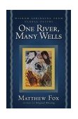 One River, Many Wells Wisdom Springing from Global Faiths cover art
