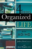 4 Weeks to an Organized Life with AD/HD  9781589793262 Front Cover