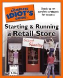 Complete Idiot's Guide to Starting and Running a Retail Store 2008 9781592577262 Front Cover