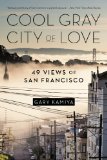 Cool Gray City of Love 49 Views of San Francisco  9781620401262 Front Cover
