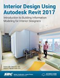 Interior Design Using Autodesk Revit 2017  9781630570262 Front Cover