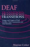 Deaf Transitions Images and Origins of Deaf Families, Deaf Communities and Deaf Identities 1996 9781853023262 Front Cover