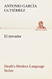 Heath's Modern Language Series El Trovador 2013 9783849525262 Front Cover