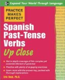 Practice Makes Perfect: Spanish Past-Tense Verbs up Close  cover art