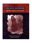 Palace-Burner The Selected Poetry of Sarah Piatt  9780252026263 Front Cover