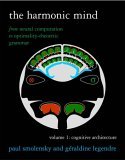 Harmonic Mind From Neural Computation to Optimality-Theoretic Grammar - Cognitive Architecture 2006 9780262195263 Front Cover
