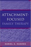 Attachment Focused Family Therapy 