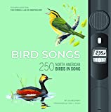 Bird Songs 250 North American Birds in Song  9780760363263 Front Cover