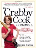 Crabby Cook Cookbook Recipes and Rants 2010 9780761155263 Front Cover