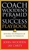 Coach Wooden's Pyramid of Success Playbook Applying the Pyramid of Success to Your Life cover art