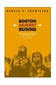 Boston Against Busing Race, Class, and Ethnicity in the 1960s And 1970s cover art