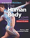 Study Guide for Memmler's the Human Body in Health and Disease, Enhanced Edition 14th 9781284268263 Front Cover