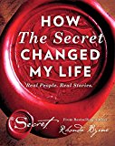 How the Secret Changed My Life Real People. Real Stories  9781501138263 Front Cover