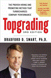 Topgrading, 3rd Edition The Proven Hiring and Promoting Method That Turbocharges Company Performance cover art