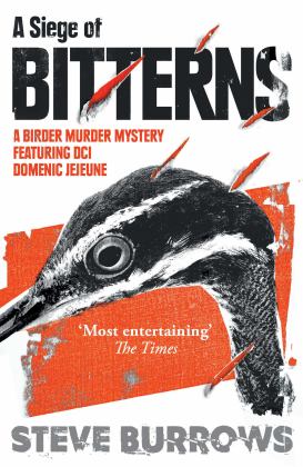 Siege of Bitterns A Birder Murder Mystery: Winner of the Arthur Ellis Award 2015  9781786074263 Front Cover