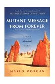Mutant Message from Forever A Novel of Aboriginal Wisom cover art