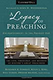 Legacy of Preaching - Enlightenment to the Present Day The Life, Theology, and Method of History's Great Preachers  9780310538264 Front Cover