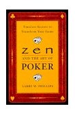 Zen and the Art of Poker Timeless Secrets to Transform Your Game 1999 9780452281264 Front Cover