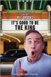 It's Good to Be the King The Seriously Funny Life of Mel Brooks 2008 9780470225264 Front Cover