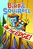 Bird & Squirrel on the Edge:  9780545804264 Front Cover