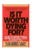 Is It Worth Dying For? How to Make Stress Work for You - Not Against You cover art
