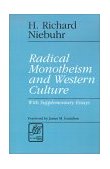 Radical Monotheism and Western Culture With Supplementary Essays 1993 9780664253264 Front Cover