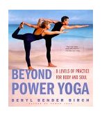 Beyond Power Yoga 8 Levels of Practice for Body and Soul 2000 9780684855264 Front Cover