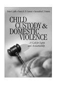 Child Custody and Domestic Violence A Call for Safety and Accountability 2002 9780761918264 Front Cover