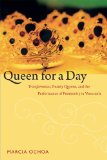 Queen for a Day Transformistas, Beauty Queens, and the Performance of Femininity in Venezuela