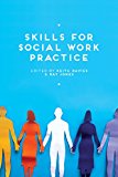 Skills for Social Work Practice  9781137390264 Front Cover