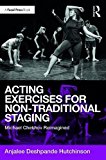 Acting Exercises for Non-Traditional Staging Michael Chekhov Reimagined  9781138236264 Front Cover