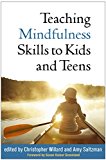 Teaching Mindfulness Skills to Kids and Teens  9781462531264 Front Cover