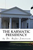 Karmatic Presidency 2013 9781482782264 Front Cover