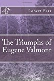 Triumphs of Eugene Valmont 2013 9781494406264 Front Cover