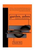 Garden, Ashes  9781564783264 Front Cover